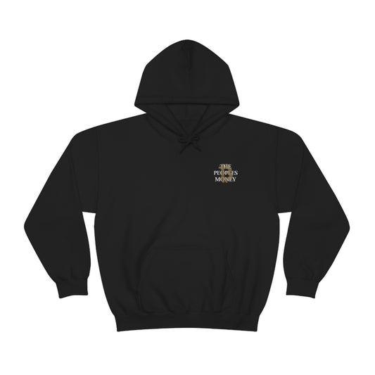 The People's Money Heavy Blend™ Hooded Sweatshirt