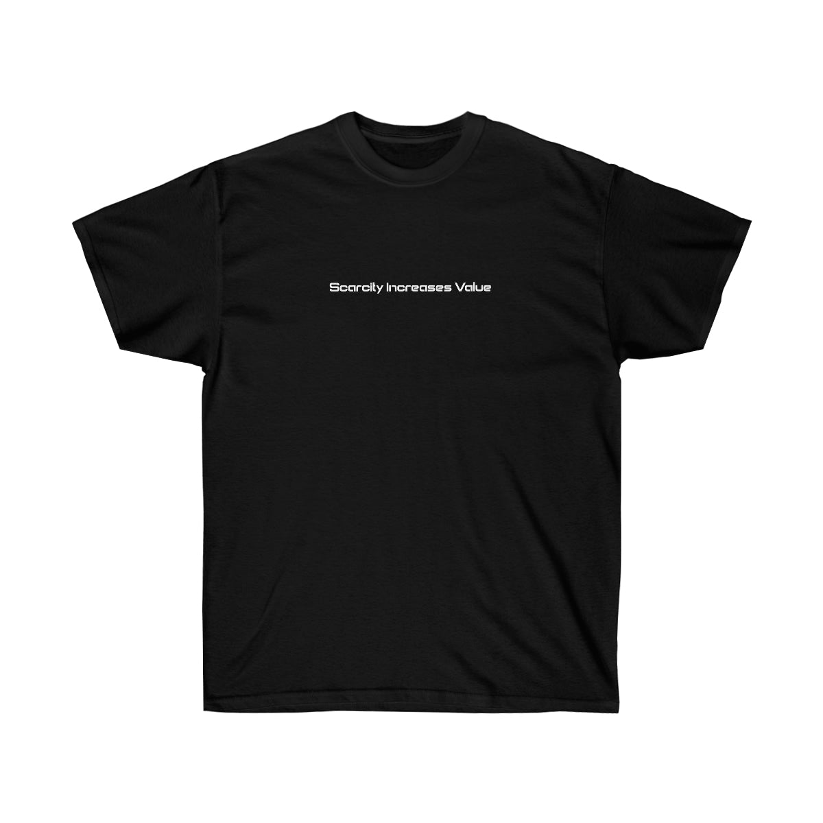 Scarcity Increases Value Tee